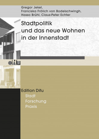 Cover: Stadtpolitik und das neue Wohnen in der Innenstadt